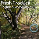 Fresh Produce - English Summer Rain Extended Mix