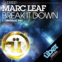 Marc Leaf - Break It Down Original Mix