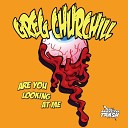 Greg Churchill - Are You Looking At Me Radio Edit