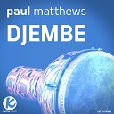 Paul Matthews - Djembe Sillvio P Remix