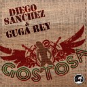 Diego Sanchez Guga Rey - Gostosa Radio Edit