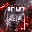 Furst Lowlett - Let Me Tell You Now