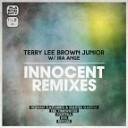 Terry Lee Brown Junior w Ira Ange - Innocent Hernan Cattaneo Martin Garcia Remix