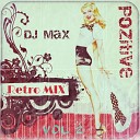 DJ Max PoZitive - Track 10 Electro Retro MIX vol 2 2016