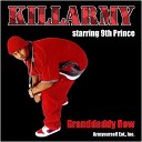9th Prince of Killarmy - Granddaddy flow feat Rubbaba