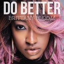 Brittany Bloom - Do Better