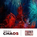 Seven Hills - Chaos Original Mix