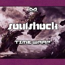 Soulshock - Timewarp Original Mix