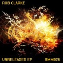 Rob Clarke - Sin City Original Mix