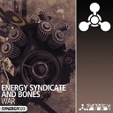 Energy Syndicate Bones - War Original Mix
