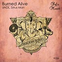 UNDL Sinus Man - Burned Alive Original Mix