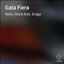 Nelly Glock feat Drago - Gata Fiera