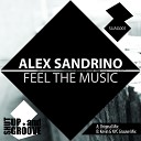 Alex Sandrino - Feel The Music Original Mix