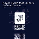 Kayan Code feat Juha V - Tear From The Stars Original Mix