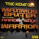 Maximus Baxter feat Aaron Soul - Warrior Digital Pilgrimz Remix