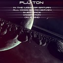 Plu Ton - In The Light of Saturn Original Mix
