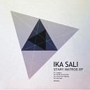 Ika Sali - Drinks Cocain Original Mix