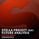 Stella Project feat Future Analysis - Euphoria Original Mix