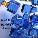 N O A - Kubik Original Mix