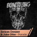 Serkan Denizer Jake Otter - Parade Original Mix