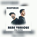 Deeperise, Rene Various - Mi Gente ft. J Balvin & Willy William [Rene Various Deep Mash Edit]
