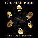 Tor Marrock - I Feel the Sun I See the Stars