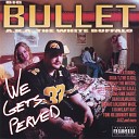 Bullet - Hate This featuring Maniac Lok Brotha Luv Mackin Rob Kenny…