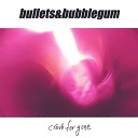 Bullets Bubblegum - Seventeen