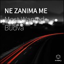 Most Wanted Budva - NE ZANIMA ME