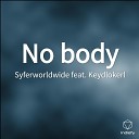 Syferworldwide feat Keydlokerl - No Body