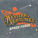 Western Centuries feat Jim Lauderdale - Space Force