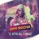 Kris Rocha - El Ritmo Del Tumbao