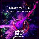 Marc Mosca - Love Is The Answer Original Mix