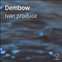 ivan produce - Dembow Instrumetal