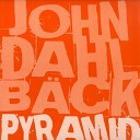 John Dahlbдck - Pyramid Dirty South Remix