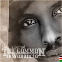 Smallz Lethal feat Kimya - Common Mwananchi