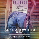 Ofenbach - Be Mine Eldar Stuff Tim Cosmos Radio Mix Music…