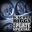 D Scott Riggs - Get Your Liquor On Live