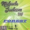 Michaela Jackson DJ - Forest Original Mix