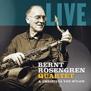 Bernt Rosengren Quartet feat Christina Von B… - You Stepped Out Of A Dream Live