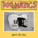 The Dogmatics - I Love Rock and Roll