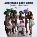 Amazonia Kalin Veliov - Samba Amazonia BG Version