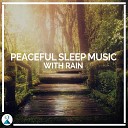 Rising Higher Meditation - Peaceful Sleep Music With Rain