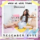 December Rose - When We Were Young Sudden Sound Remix