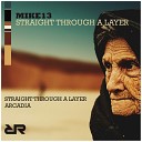 Mike13 - Straight Through A Layer Original Mix