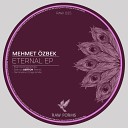 Mehmet zbek - Eternal Original Mix