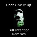 DJ Hal - Dont Give It Up Full Intention Remix