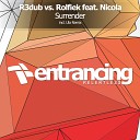R3dub Vs Rolfiek feat Nicola - Surrender Original Mix