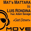 Luis Rondina Mat s Mattara - Get Down Extended
