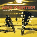Wild Frontier - We Will Be One